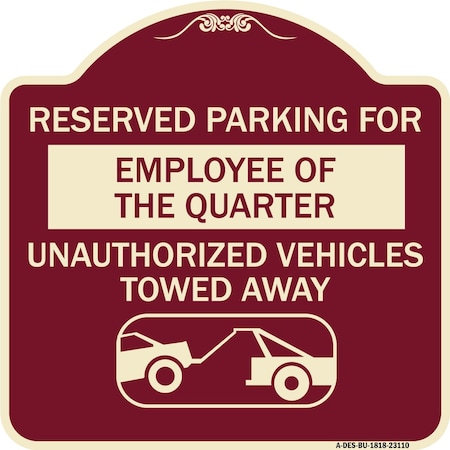 Signmission Reserved Parking for Employee of the Quarter Unauthorized Vehicles Towed Away, A-DES-BU-1818-23110 A-DES-BU-1818-23110